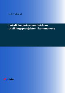 Lokalt trepartssamarbeid om utviklingsprosjekter i kommunene