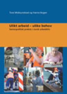 Ulikt arbeid – ulike behov