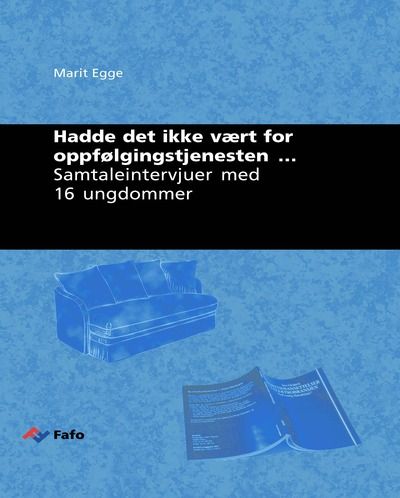 Hadde det ikke vært for Oppfølgningstjenesten