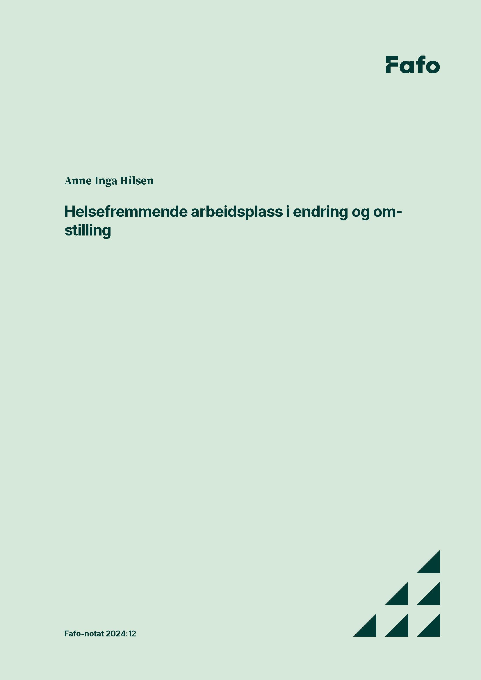 Helsefremmende arbeidsplass i endring og omstilling