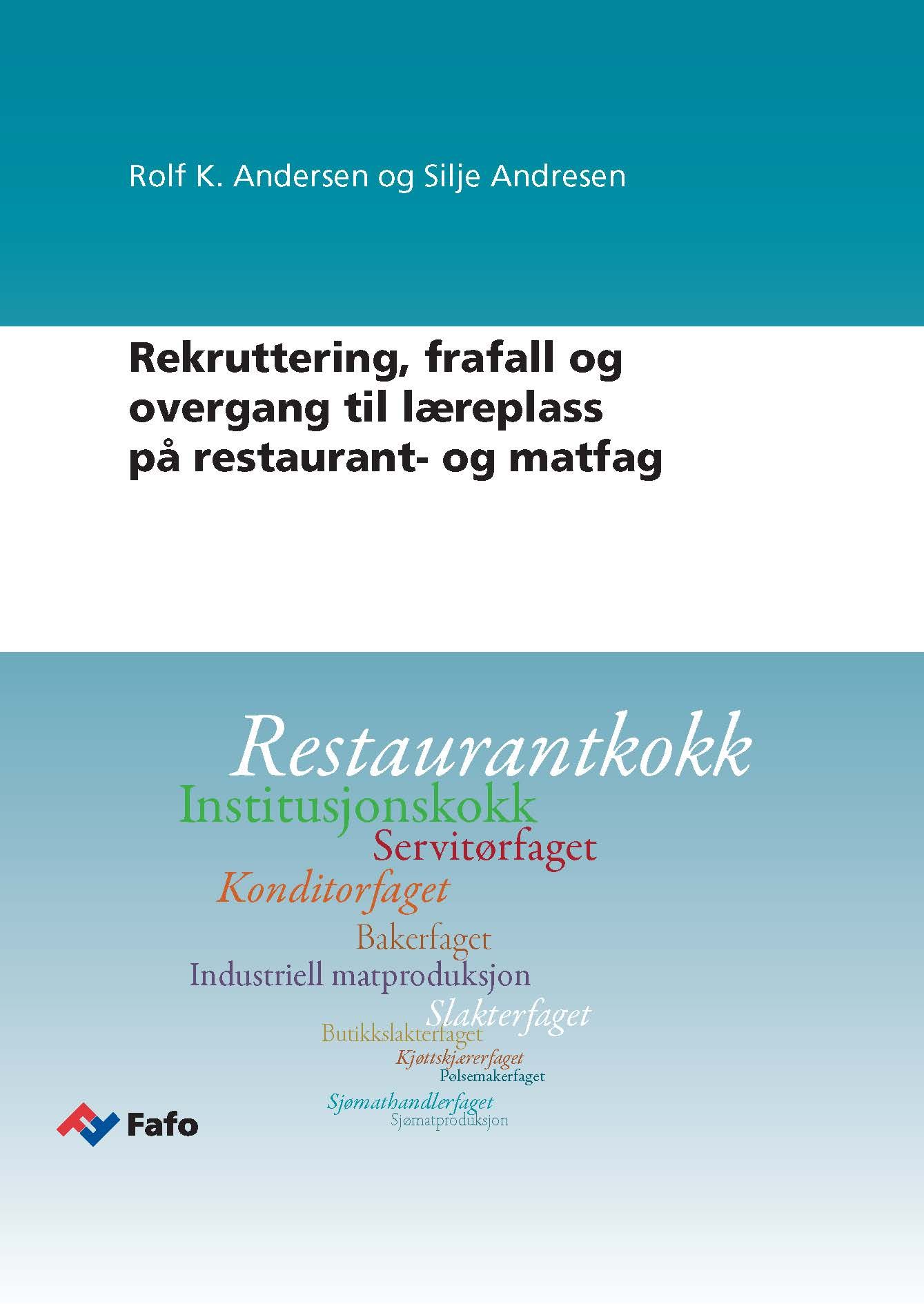 Rekruttering, frafall og overgang til læreplass på restaurant- og matfag