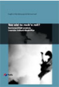 Too old to rock’n roll?