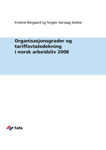 Organisasjonsgrader og tariffavtaledekning i norsk arbeidsliv 2008