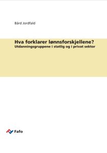 Hva forklarer lønnsforskjellene? Utdanningsgruppene i statlig og i privat sektor