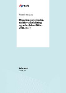 Organisasjonsgrader, tariffavtaledekning og arbeidskonflikter 2016/2017