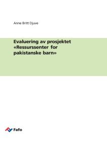 Evaluering av prosjektet "Ressurssenter for pakistanske barn"