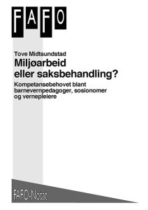 Miljøarbeid eller saksbehandling?