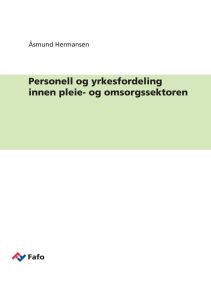 Personell og yrkesfordeling innen pleie- og omsorgssektoren