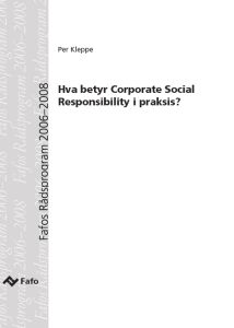 Hva betyr Corporate Social Responsibility i praksis?