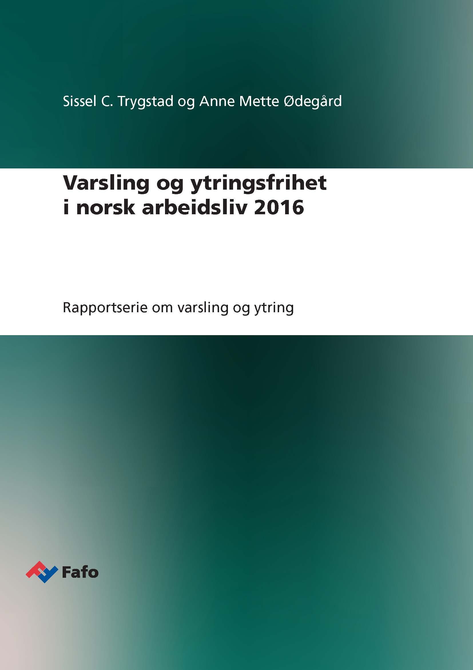 Varsling og ytringsfrihet i norsk arbeidsliv 2016