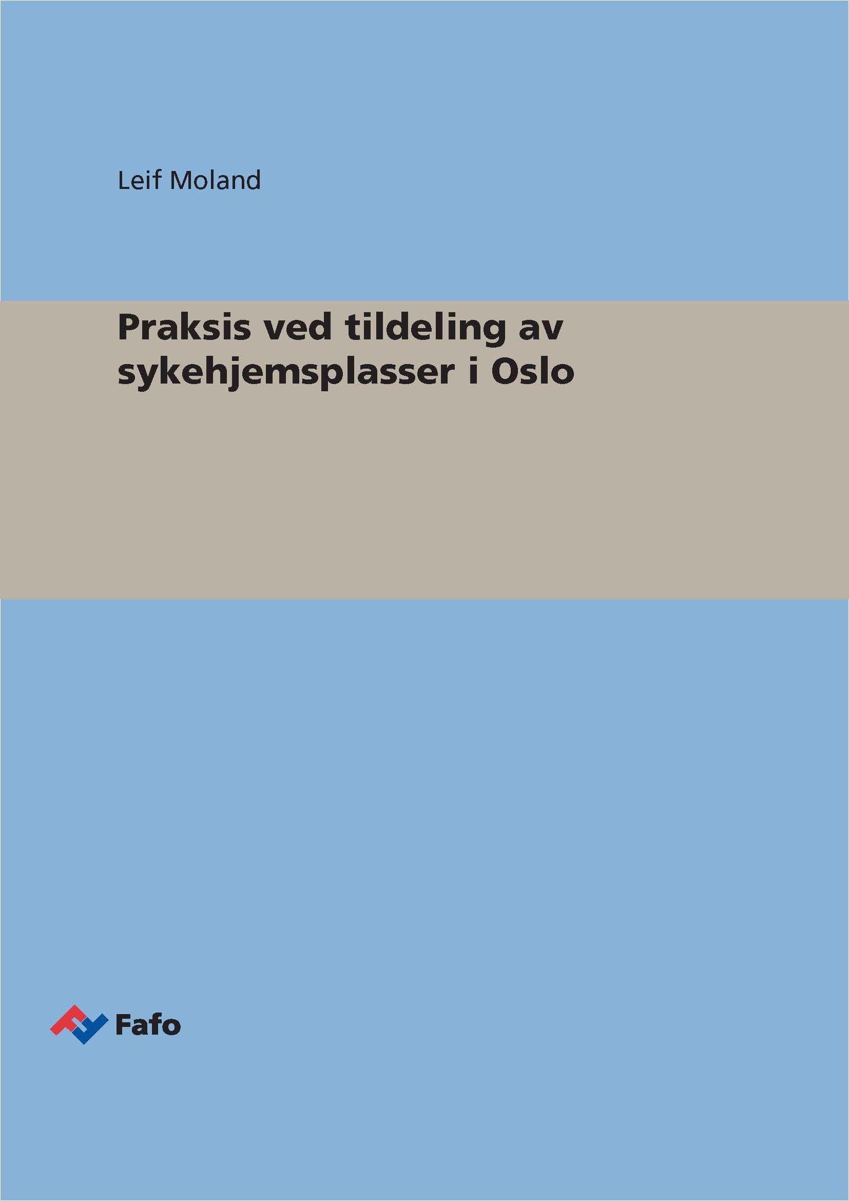 Praksis ved tildeling av sykehjemsplasser i Oslo