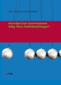 Hvordan kan kommunene tilby flere heltidsstillinger?