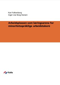 Arbeidsplassen som læringsarena for minoritetsspråklige arbeidstakere