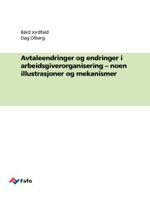 Avtaleendringer og endringer i arbeidsgiverorganisering – noen illustrasjoner og mekanismer