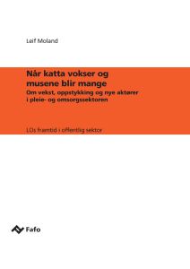 Når katta vokser og musene blir mange