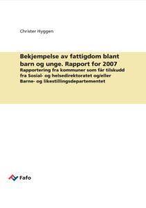 Bekjempelse av fattigdom blant barn og unge. Rapport for 2007