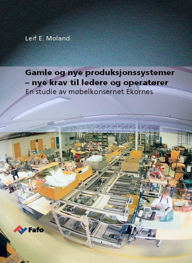 Gamle og nye produksjonssystemer – nye krav til ledere og operatører