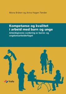 Kompetanse og kvalitet i arbeid med barn og unge