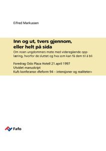 Inn og ut, tvers gjennom, eller helt på sida