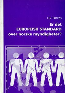 Er det europeisk standard over norske myndigheter?