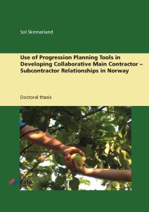 Use of Progression Planning Tools in Developing Collaborative Main Contractor – Subcontractor Relationships in Norway