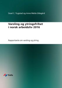 Varsling og ytringsfrihet i norsk arbeidsliv 2016