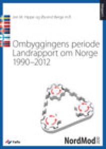 Ombyggingens periode. Landrapport om Norge 1990–2012