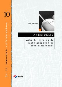 Arbeidslinjen og de svake gruppene på arbeidsmarkedet