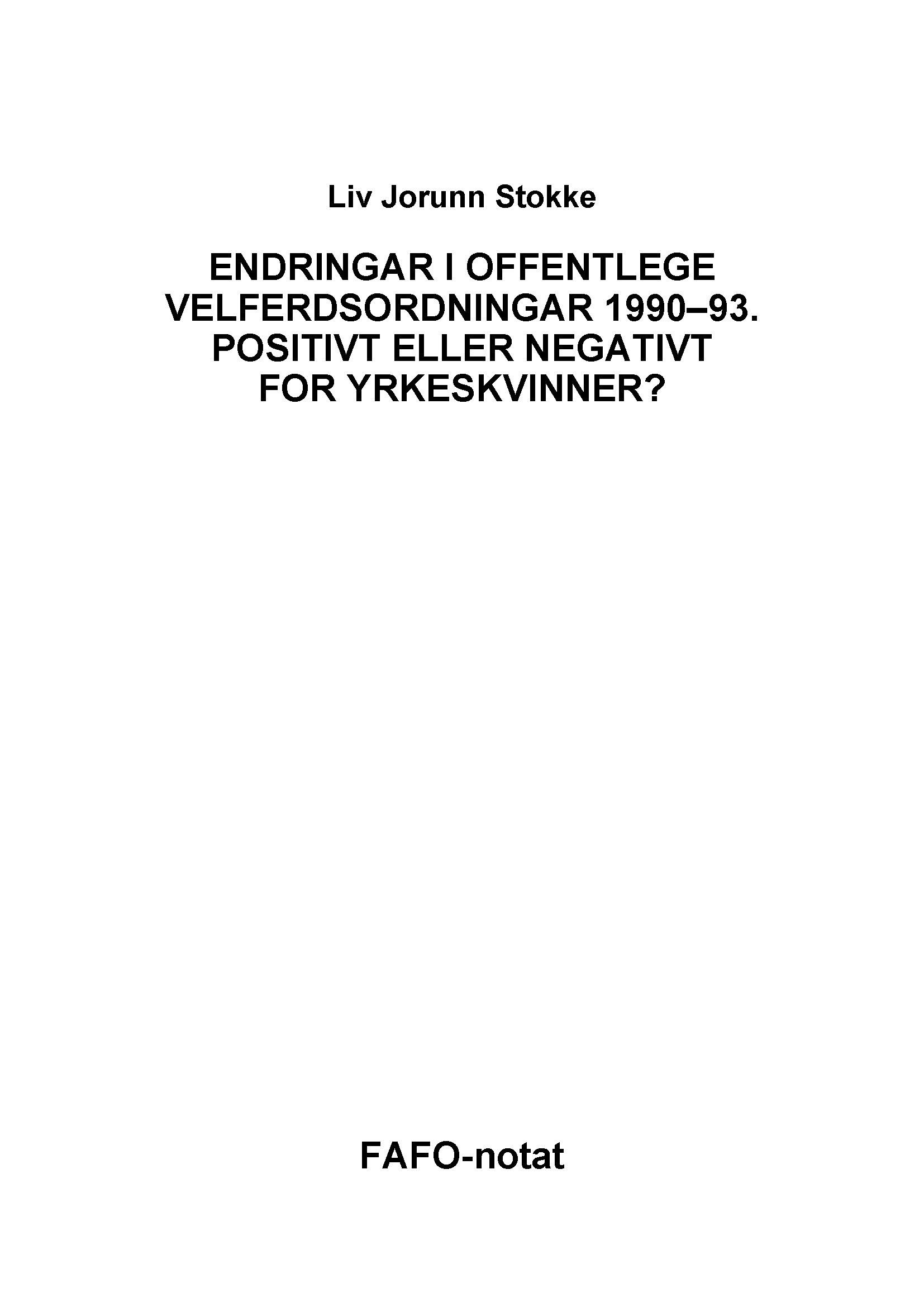 Endringar i offentlege velferdsordningar 1990-93. Positivt eller negativt for yrkeskvinnar?