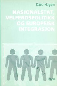 Nasjonalstat, velferdspolitikk og europeisk integrasjon