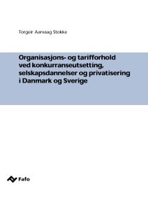 Organisasjons- og tarifforhold ved konkurranseutsetting, selskapsdannelser og privatisering i Danmark og Sverige