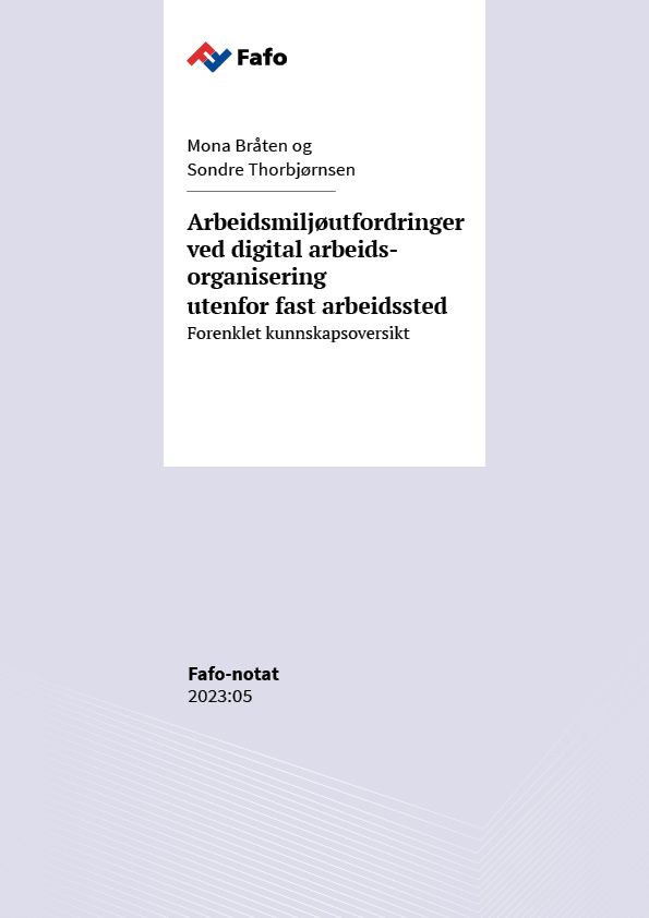 Arbeidsmiljøutfordringer ved digital arbeidsorganisering utenfor fast arbeidssted