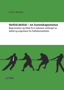 Heltid-deltid – en kunnskapsstatus
