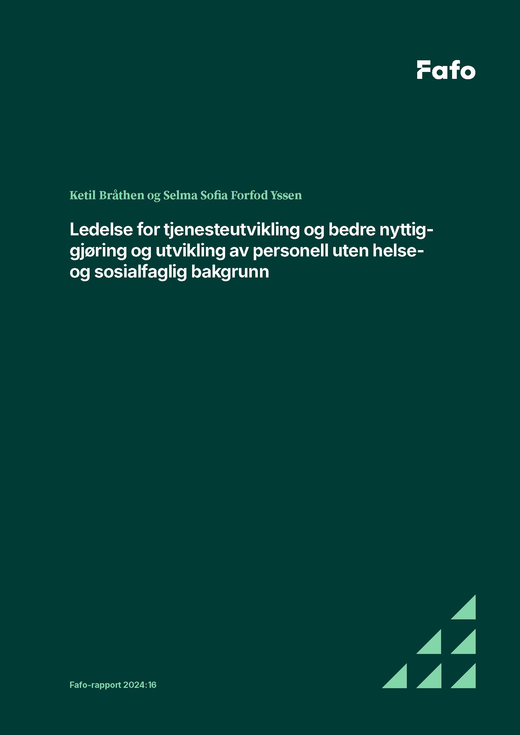 Ledelse for tjenesteutvikling og bedre nyttiggjøring og utvikling av personell uten helse- og sosialfaglig bakgrunn