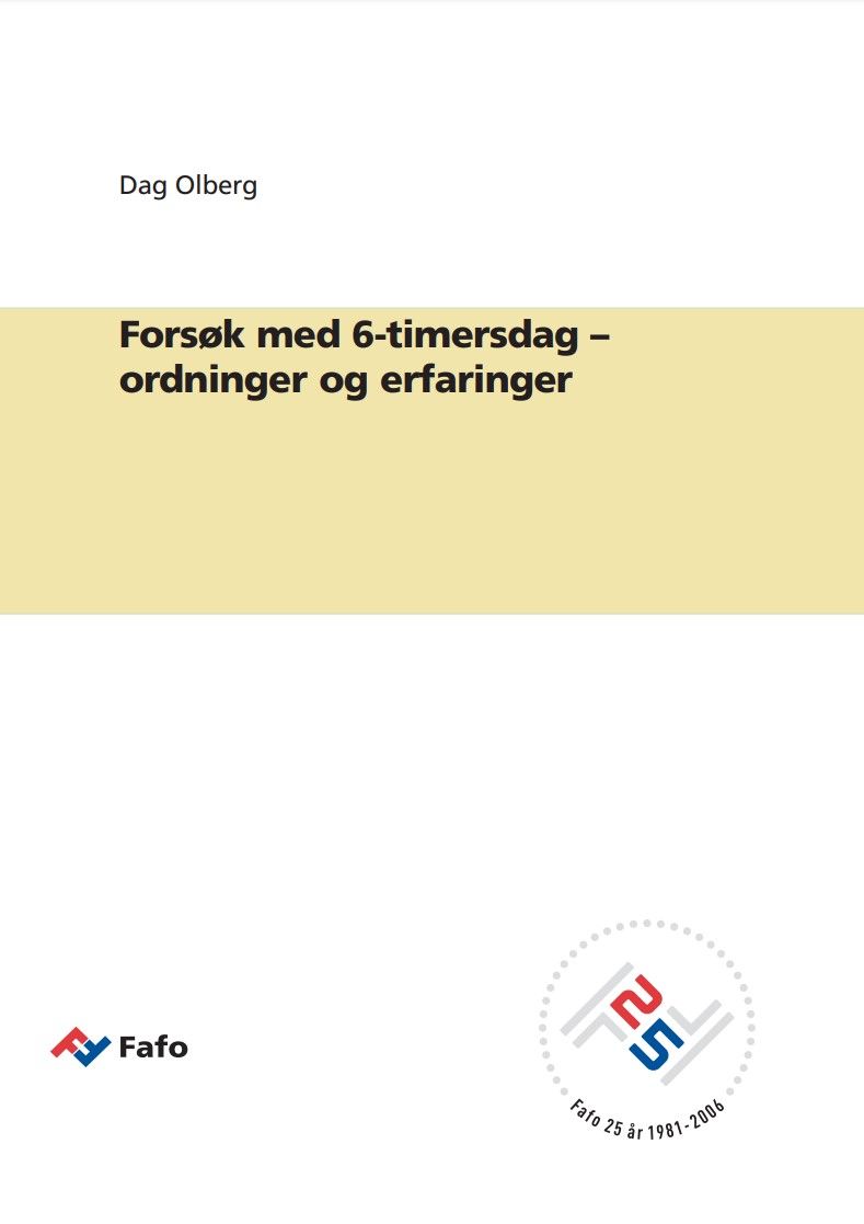 Forsøk med 6-timersdag – ordninger og erfaringer