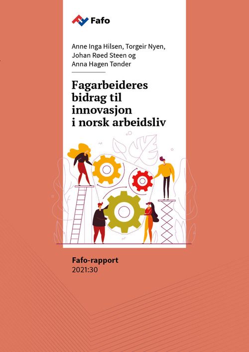 Fagarbeideres bidrag til  innovasjon i norsk arbeidsliv