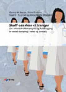 Get us the ones we need. Labor strategies and the prevention of social dumping in health care services