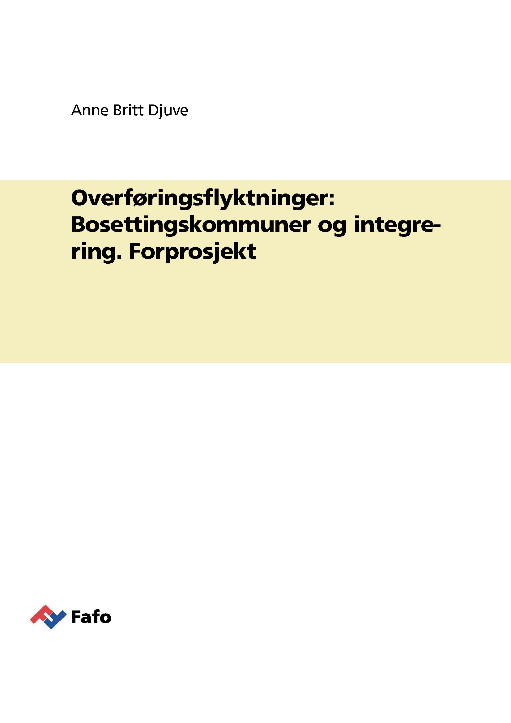 Overføringsflyktninger: Bosettingskommuner og integrering. Forprosjekt