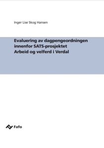 Evaluering av dagpengeordningen innenfor SATS-prosjektet Arbeid og velferd i Verdal