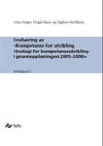 Evaluering av «Kompetanse for utvikling. Strategi for kompetanseutvikling i grunnopplæringen 2005–2008.» Delrapport 1