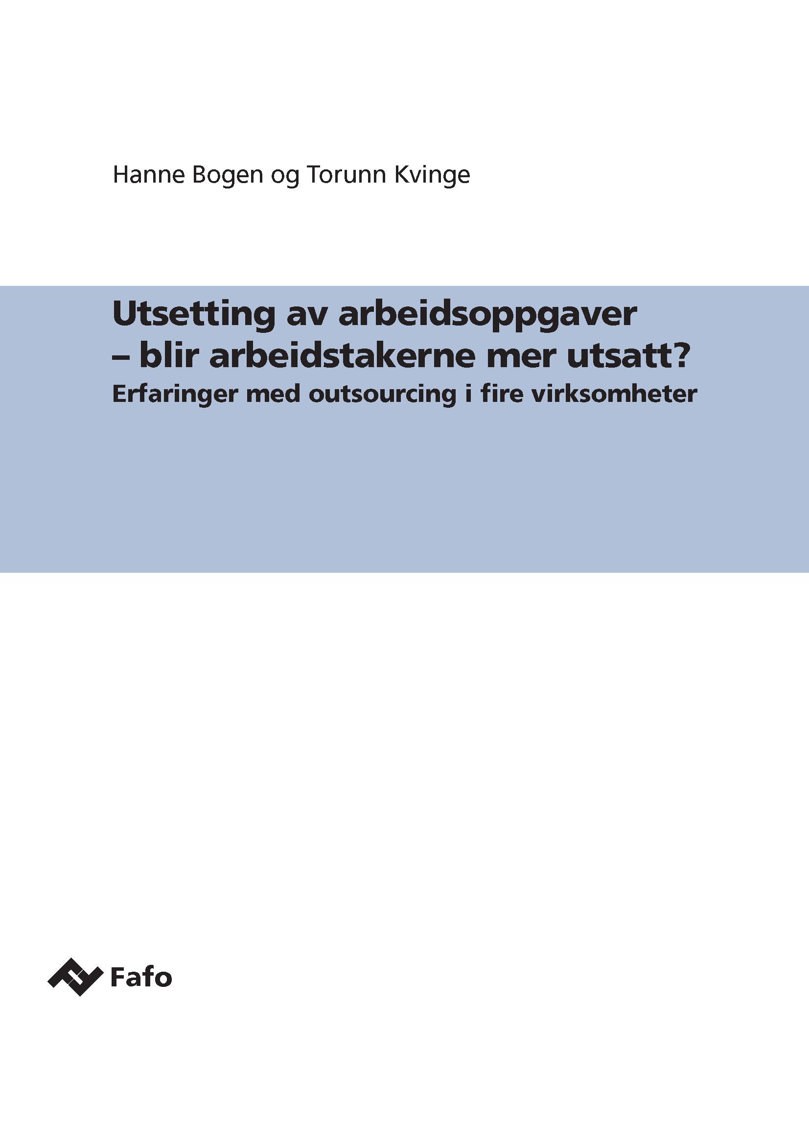 Utsetting av arbeidsoppgaver - blir arbeidstakerne mer utsatt?