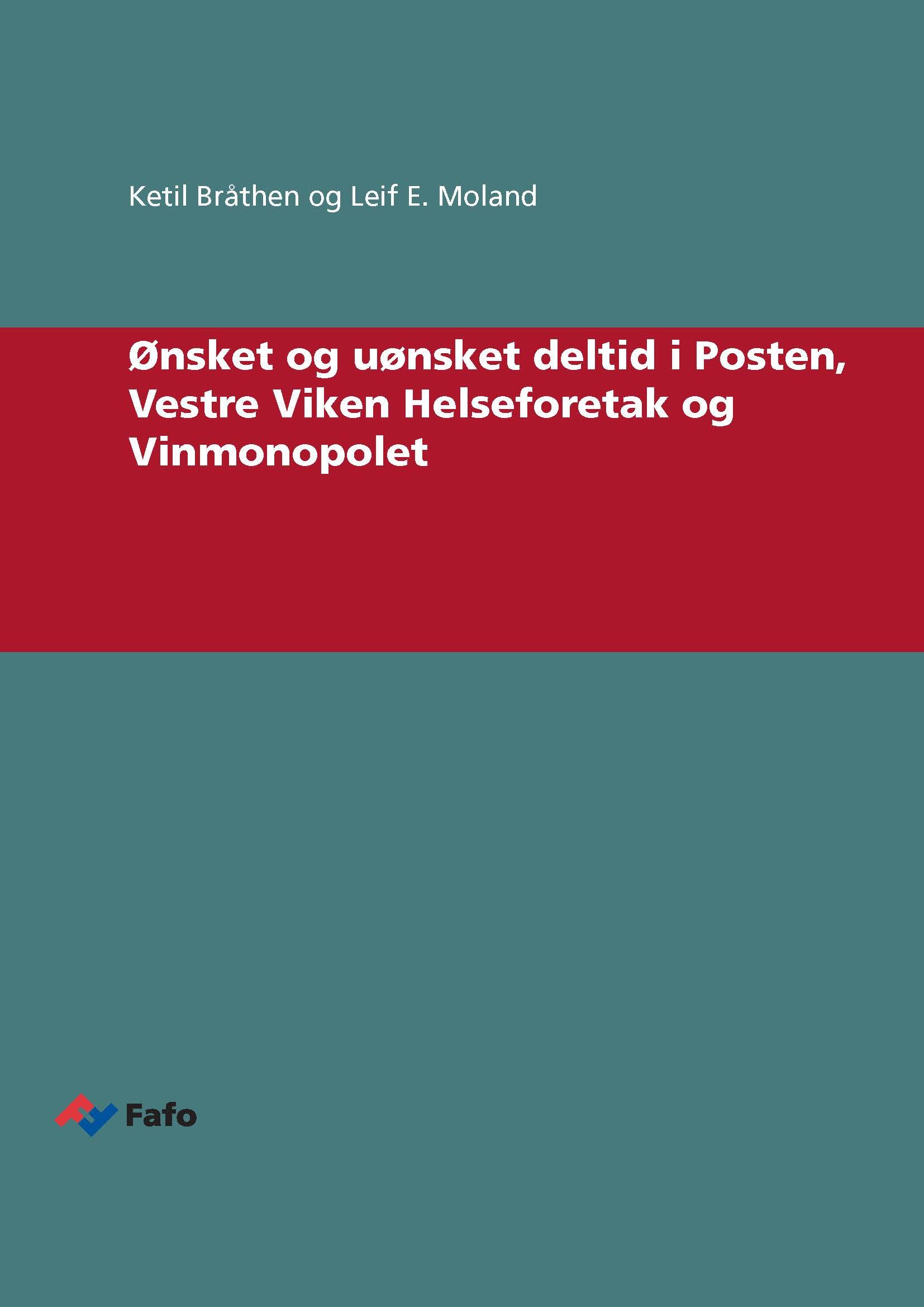 Ønsket og uønsket deltid i Posten, Vestre Viken Helseforetak og Vinmonopolet