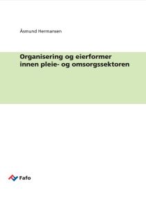 Organisering og eierformer innen pleie- og omsorgssektoren