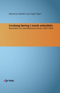 Livslang læring i norsk arbeidsliv. Resultater fra Lærevilkårsmonitoren 2003–2008