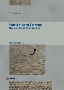 Fattige barn i Norge. Hovedrapport