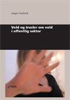 Vold og trusler om vold i offentlig sektor