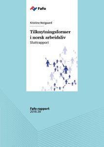 Tilknytningsformer i norsk arbeidsliv. Sluttrapport