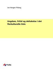 Ungdom, fritid og deltakelse i det flerkulturelle Oslo