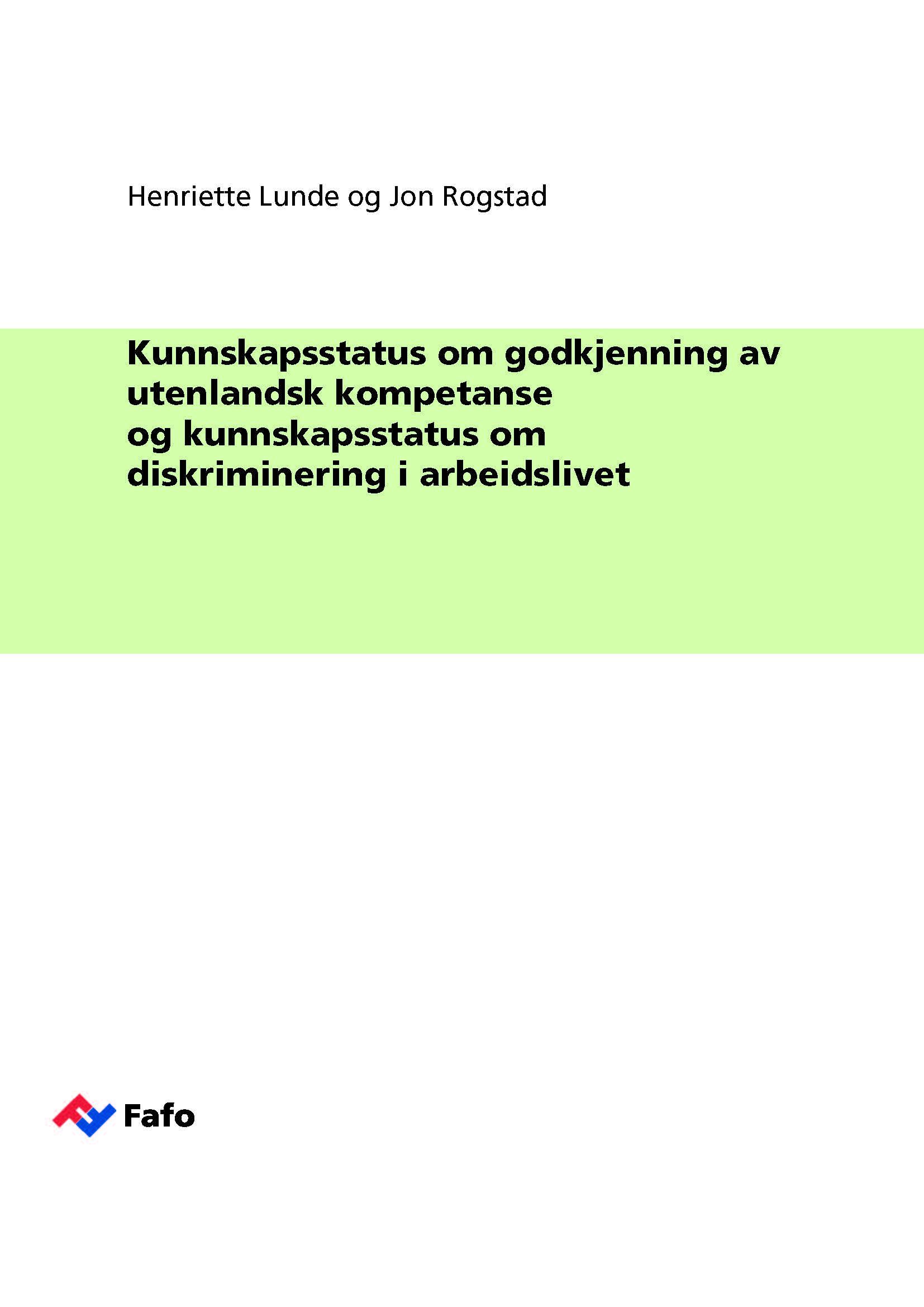 Kunnskapsstatus om godkjenning av utenlandsk kompetanse og kunnskapsstatus om diskriminering i arbeidslivet