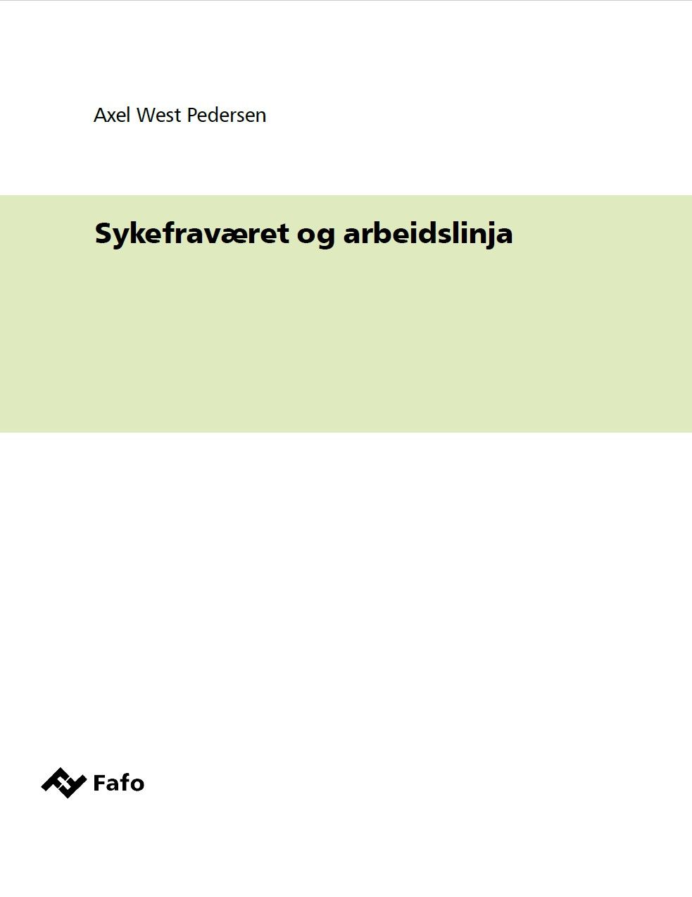 Sykefraværet og arbeidslinja
